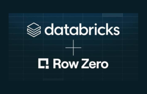Databricks Acquires Row Zero, Bringing Live, Governed Spreadsheets to Genie